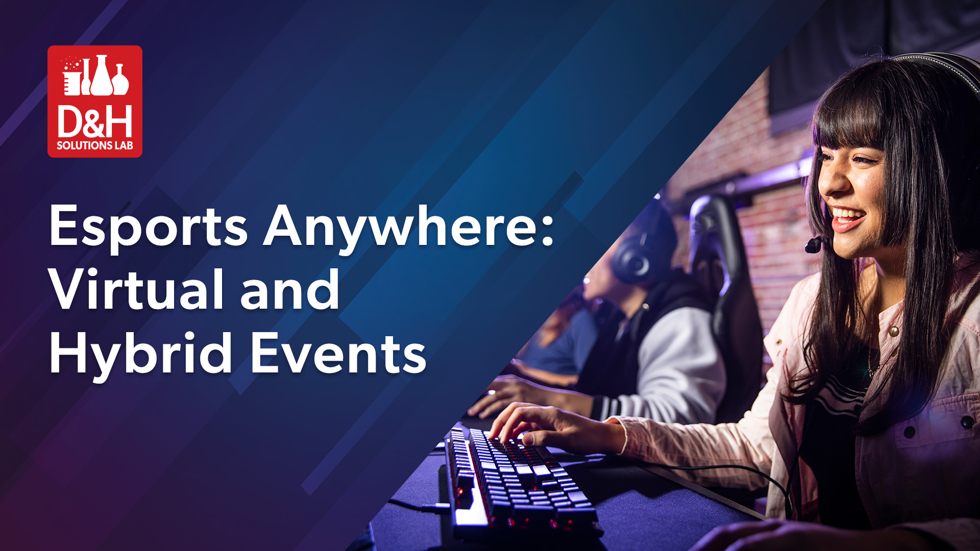 Esports Anywhere: Virtual and Hybrid Events
