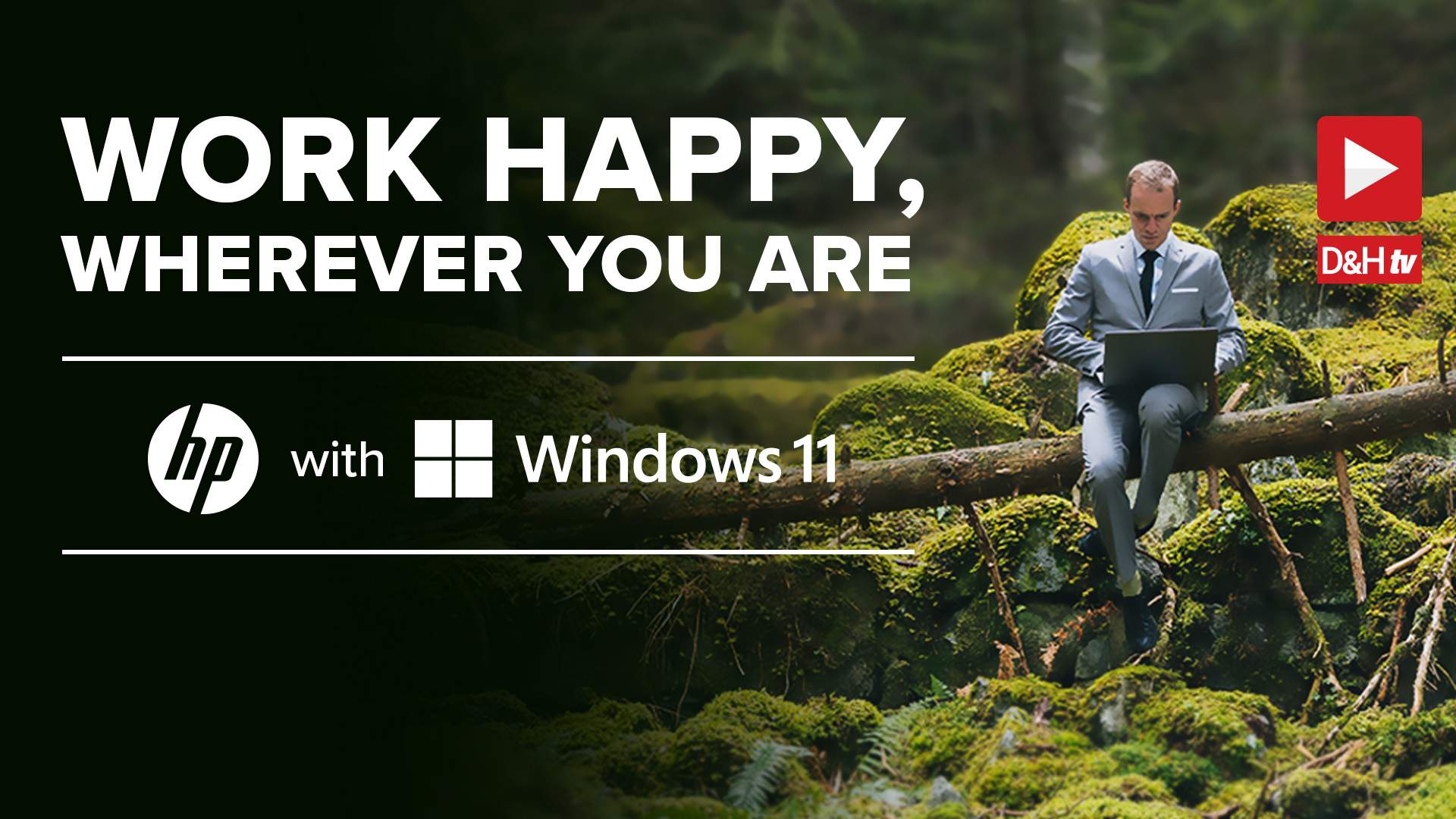 Thumbnail image of D&H TV Episode: Work Happy, Wherever You Are With HP & Microsoft